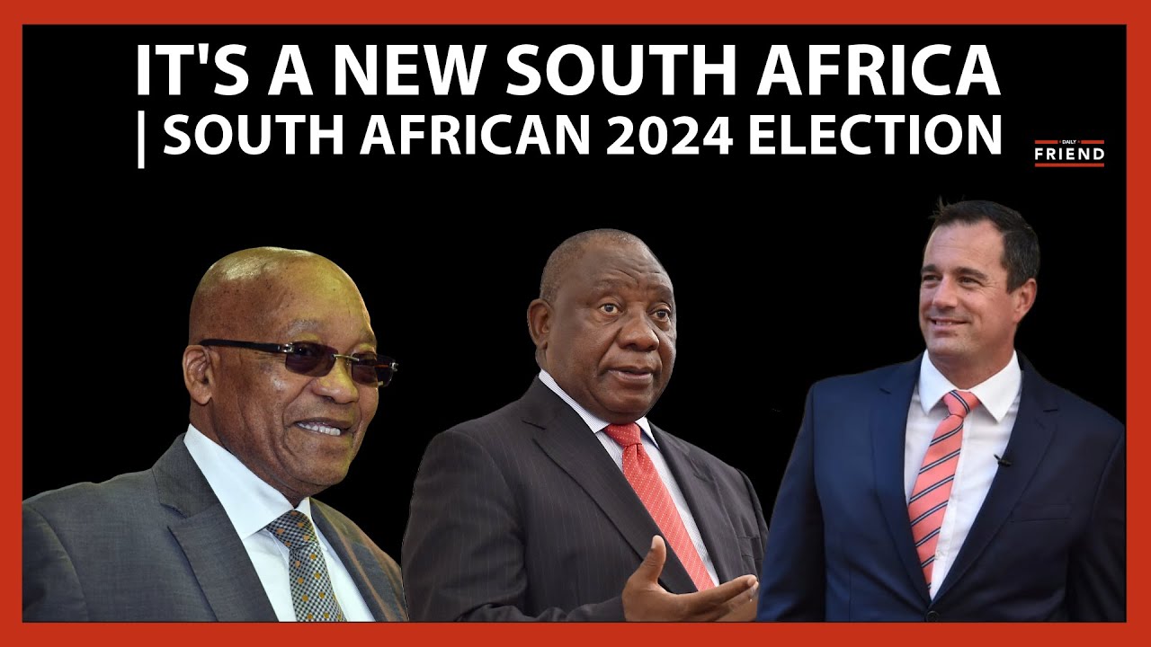 It's a new South Africa | South African 2024 election - Daily Friend